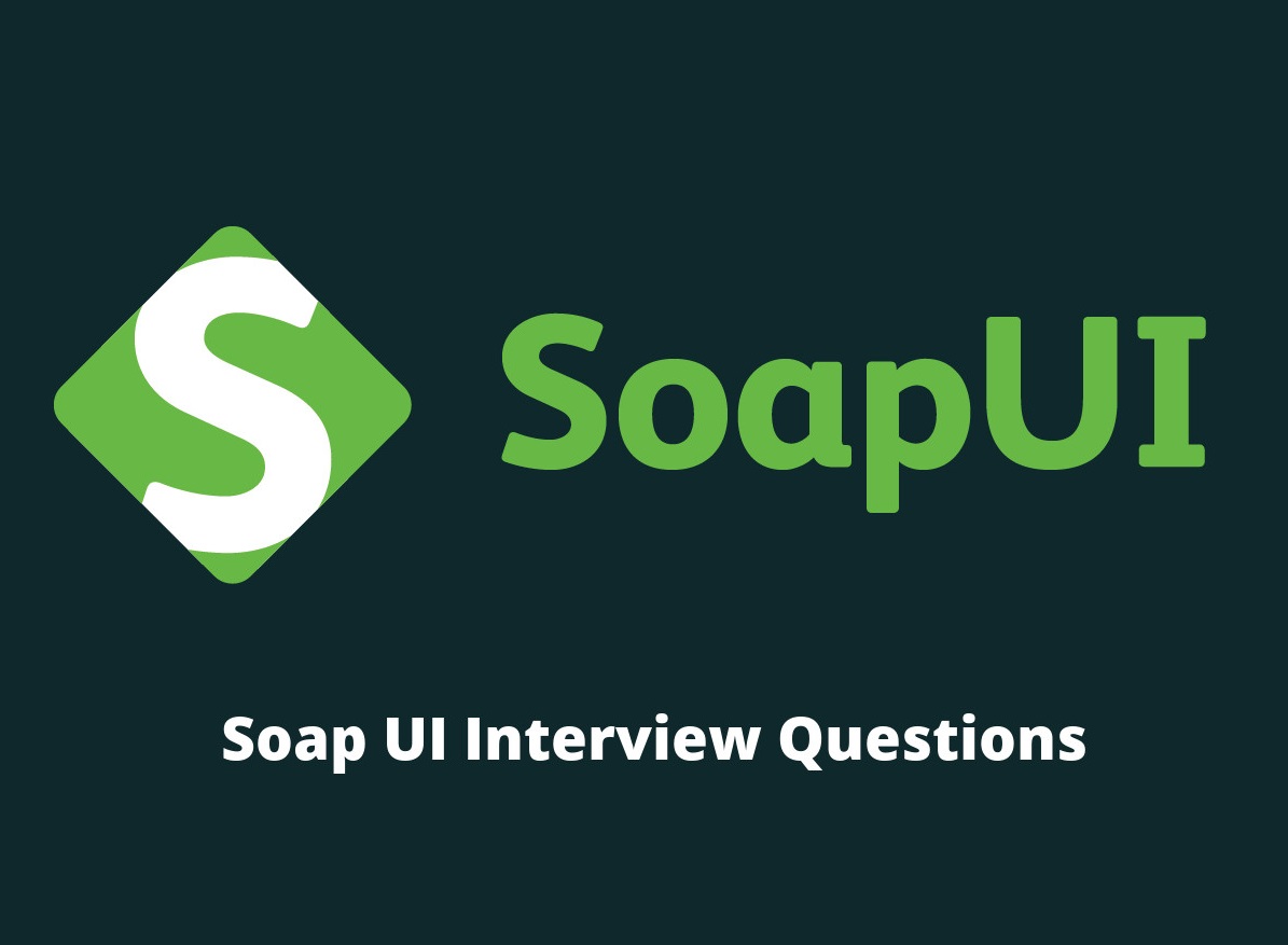 Soap UI Interview Questions